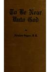 To be near unto God - pagina 1