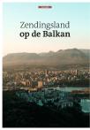 Zendingsland op de Balkan