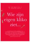 Wie zijn eigen kliko ziet...
