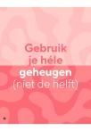 Gebruik je héle geheugen (niet de helft)